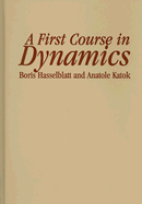 A First Course in Dynamics: With a Panorama of Recent Developments