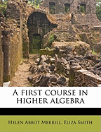 A First Course in Higher Algebra