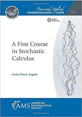 A First Course in Stochastic Calculus - Arguin, Louis-Pierre