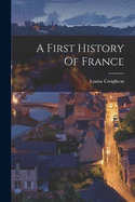A First History Of France