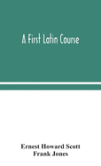 A first Latin course