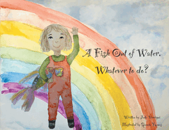A Fish Out of Water, Whatever to do?
