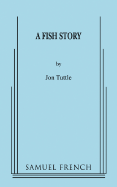 A Fish Story - Tuttle, Jon