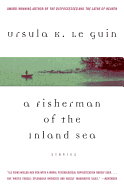 A Fisherman of the Inland Sea: Stories