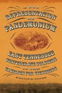 A Fit Representation of Pandemonium: East Tennessee Confederate Soldiers in the Campaign for Vicksburg