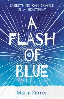 A Flash of Blue - Farrer, Maria