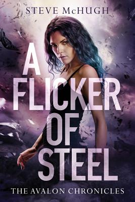 A Flicker of Steel - McHugh, Steve