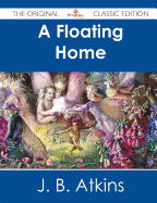 A Floating Home - The Original Classic Edition