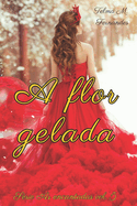 A flor Gelada