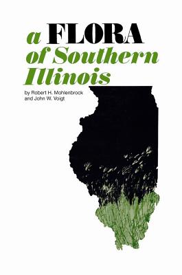 A Flora of Southern Illinois - Mohlenbrock, Robert H