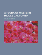 A Flora of Western Middle California