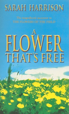 A Flower That's Free - Harrison, Sarah