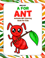 A for Ant: Animals ABC Coloring Book for Kids