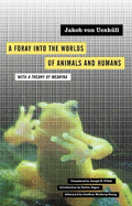 A Foray Into the Worlds of Animals and Humans: With a Theory of Meaning Volume 12