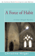 A Force of Habit: A Sister Abigail Mystery