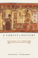 A Forest of History: The Maya After the Emergence of Divine Kingship
