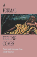 A Formal Feeling Comes: Poems in Form by Contemporary Women