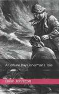 A Fortune Bay Fisherman's Tale