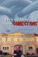 A Forty Year Journey in Corrections