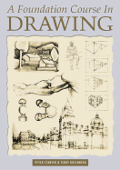 A Foundation Course in Drawing - Stanyer, Peter, and Rosenberg, Terry