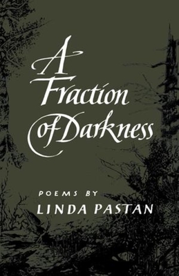 A Fraction of Darkness - Pastan, Linda