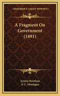 A Fragment on Government (1891)