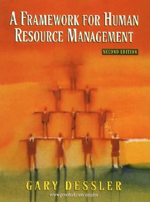 A Framework for Human Resource Management - Dessler, Gary