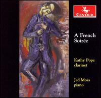 A French Soire - Jed Moss (piano); Kathy Pope (clarinet)