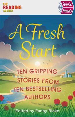 A Fresh Start (Quick Reads) - Various, and Stuart, Keith (Contributions by), and Candlish, Louise (Contributions by)