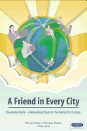 A Friend in Every City - One Global Family - A Networking Vision for the Twenty First Century