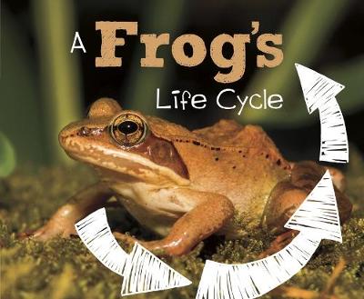 A Frog's Life Cycle - Dunn, Mary R.