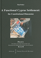 A Functional Cyprus Settlement: The Constitutional Dimension