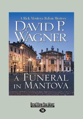 A Funeral in Mantova - Wagner, David P