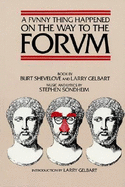 A Funny Thing Happened on the Way to the Forum Cloth - Gelbart, Larry, and Sondheim, Stephen (Composer), and Shevelove, Burt