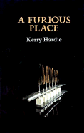 A Furious Place - Hardie, Kerry