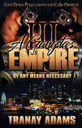 A Gangsta's Empire 3: By Any Means Necessary