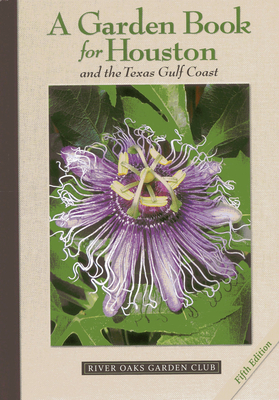 A Garden Book for Houston and the Texas Gulf Coast - Herbert, Lynn M