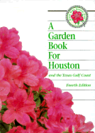 A Garden Book for Houston and the Texas Gulf Coast - Terrell, Lorna Hume, and River Oaks Garden Club (Editor)