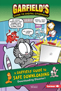 A Garfield (R) Guide to Safe Downloading: Downloading Disaster!