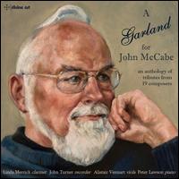 A Garland for John McCabe - Alistair Vennart (viola); John Turner (recorder); Linda Merrick (clarinet); Peter Lawson (piano)