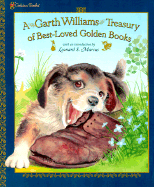 A Garth Williams Treasury of Best-Loved Golden Books - Brown, Margaret Wise, and Marcus, Leonard S (Introduction by)