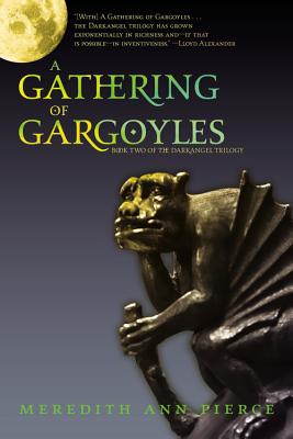 A Gathering of Gargoyles - Pierce, Meredith Ann