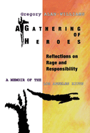 A Gathering of Heroes: A Personal Memoir of the Los Angeles Riots