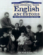 A Genealogist's Guide to Discovering Your English Ancestors