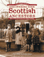 A Genealogist's Guide to Discovering Your Scottish Ancestors: How to Find and Record Your Unique Heritage - Jonas, Linda, and Milner, Paul