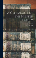 A Genealogy of the Hiester Family