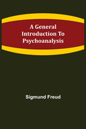 A General Introduction to Psychoanalysis