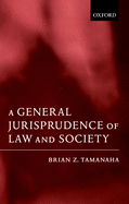 A General Jurisprudence of Law and Society