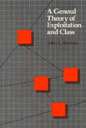 A General Theory of Exploitation and Class - Roemer, John E