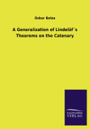 A Generalization of Lindelfs Theorems on the Catenary